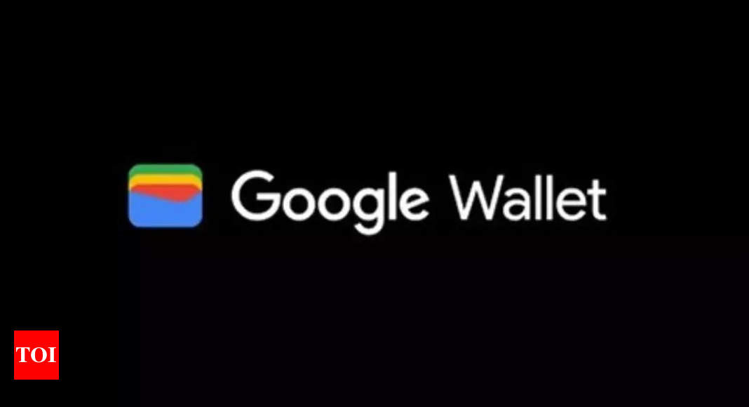 Google starts testing this feature for its Android Wallet app – Times of India