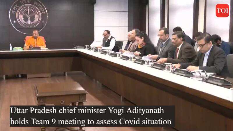 Uttar Pradesh CM Yogi Adityanath holds Team 9 meeting to assess Covid ...