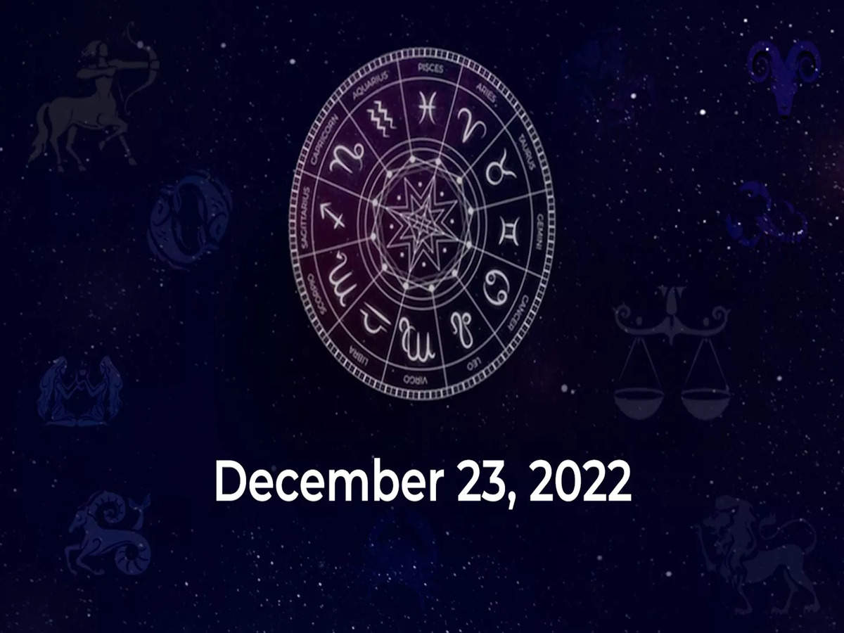 Horoscope today December 23 2022 Here are the astrological predictions for your zodiac signs