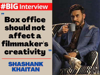 Shashank: Box office should not dictate our creativity- #BigInterview