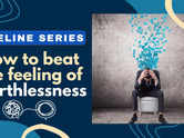 How to beat the feeling of worthlessness?