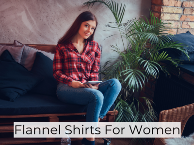 Flannel Shirts For Women For That Effortless Look Times Of India   96567621 