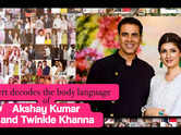 Body language expert decodes Akshay Kumar and Twinkle Khanna