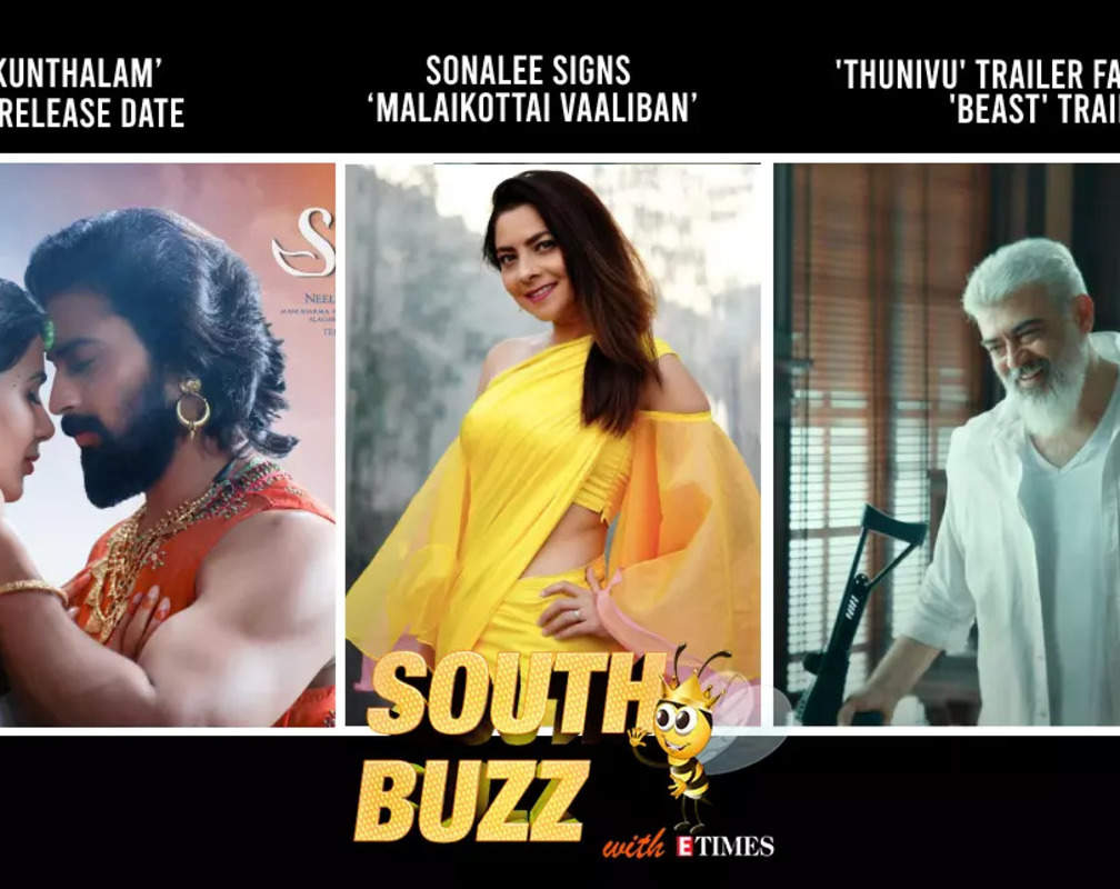 
South Buzz: Samantha’s ‘Shaakunthalam’ gets a release date; Sonalee Kulkarni signs ‘Malaikottai Vaaliban’; Ajith’s ‘Thunivu’ trailer fails to defeat ‘Beast’
