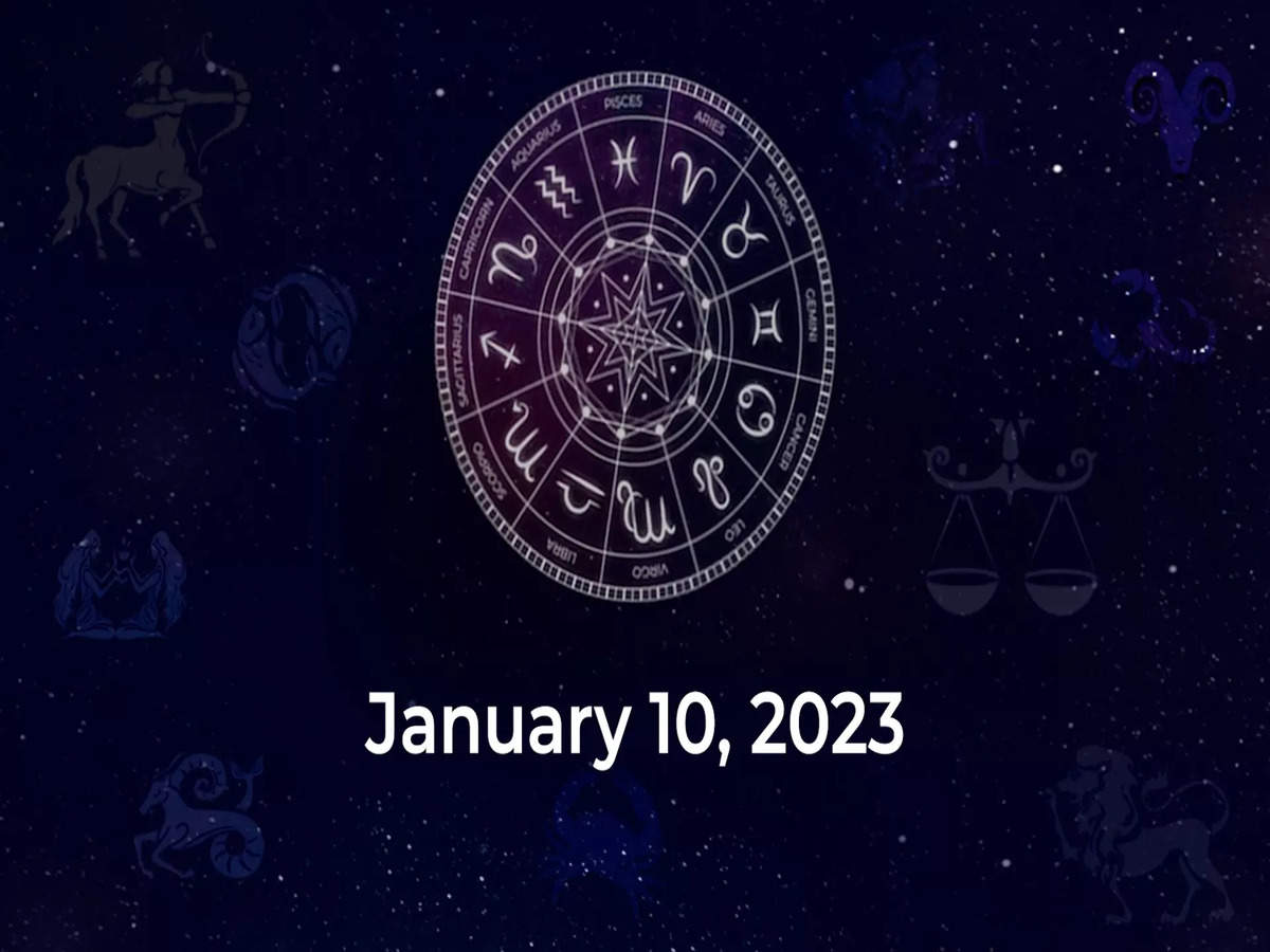 Horoscope today January 10 2023 Here are the astrological predictions for your zodiac signs