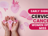 Early signs of Cervical cancer women often miss