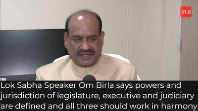 Lok Sabha Speaker Om Birla says executive, legislature and judiciary should work in harmony