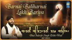 Watch Latest Punjabi Shabad Kirtan Gurbani 'Barnai Baliharnai Lakh Bariya' Sung By Bhai Indejit Singh