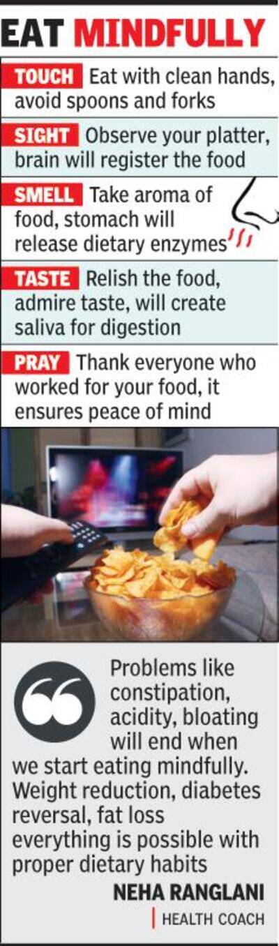 ‘Smell, touch, relish food; don’t eat while watching TV, mobile’