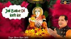 Watch Latest Punjabi Devotional Song 'Jai Babe Di Keh Ke' Sung By Karma Ropar Wala