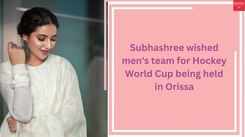 Actress Subhashree Ganguly sends out warm wishes to Indian Men's Hockey Team