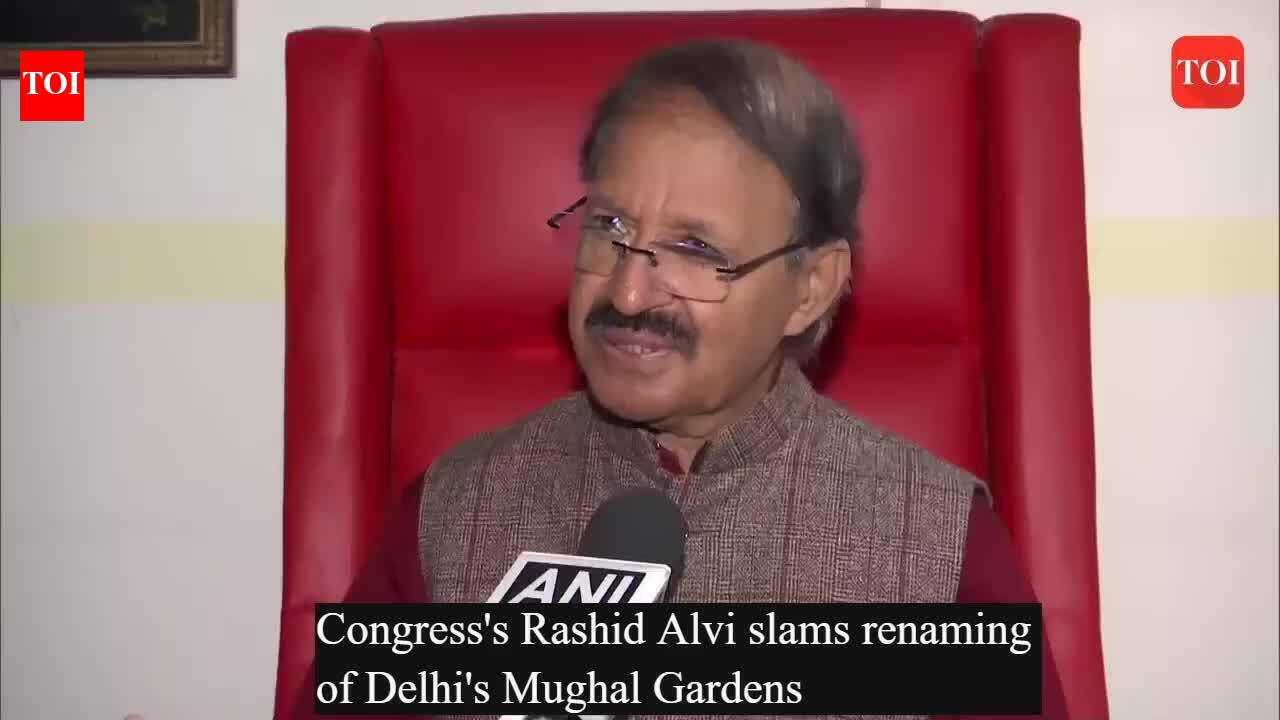 Congress's Rashid Alvi slams renaming of Delhi's Mughal Gardens