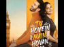 The trailer of ‘Tu Hovein Main Hovan’ is out