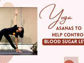 Yoga asanas to help control blood sugar levels