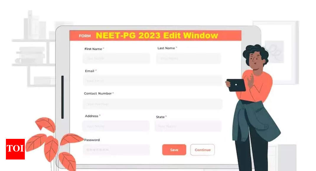 NEET PG 2023 application correction window opens at nbe.edu.in, make  changes till Feb 3 - Times of India