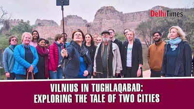 Vilnius in Tughlaqabad: Exploring the tale of two cities