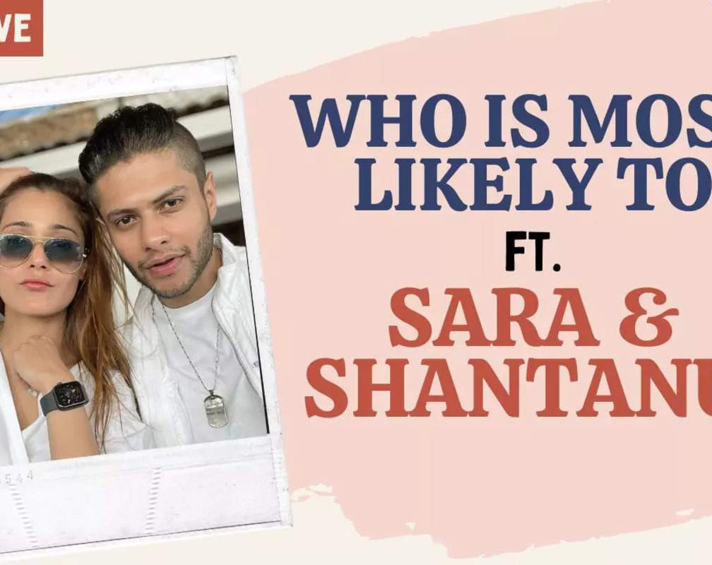 
Love birds Sara Khan and Shantanu Raje take up the ‘Who is most likely to’ segment
