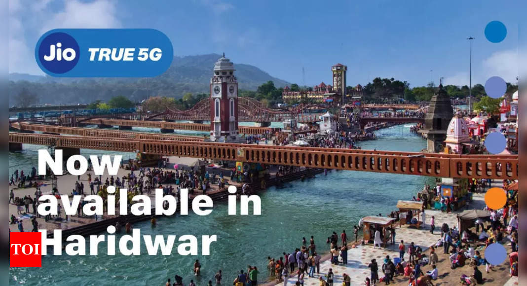 Jio True 5G in Haridwar, becomes first operator to launch 5G services in city – Times of India