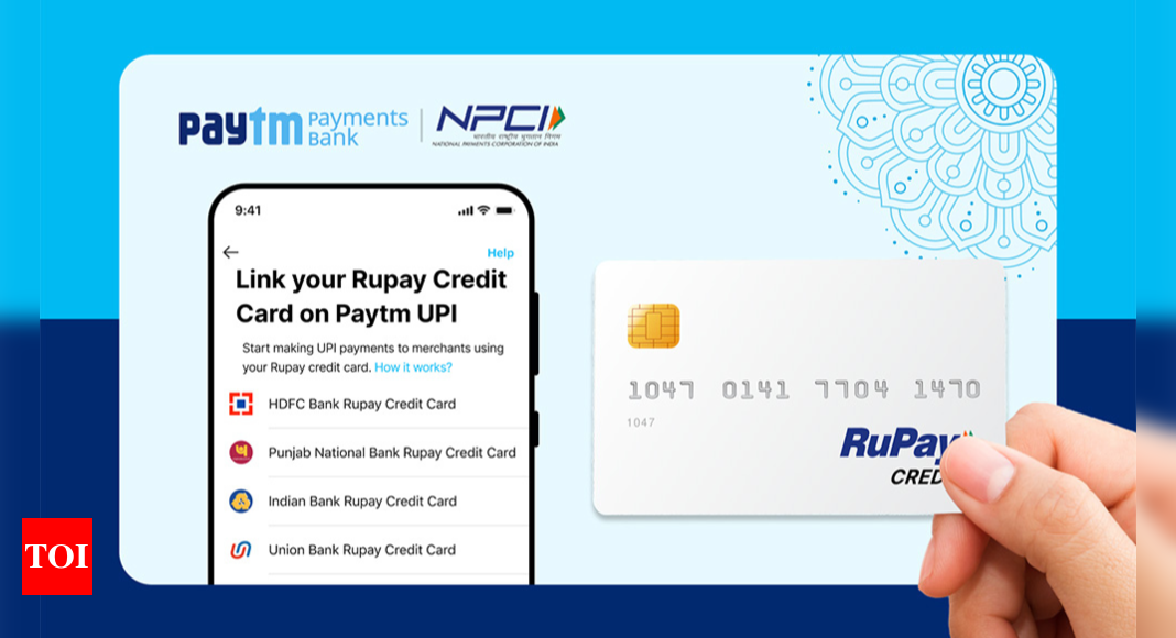 Upi: Paytm Payments Bank introduces RuPay Credit Card on UPI – Times of India