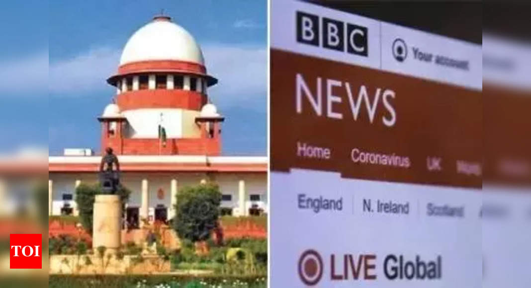 Bbc:  SC dismisses PIL seeking complete ban on BBC operations in India | India News – Times of India