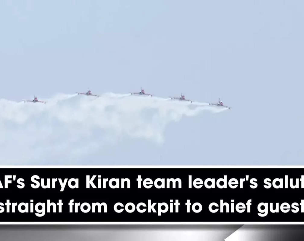 
IAF's Surya Kiran team leader's salute straight from cockpit to chief guest
