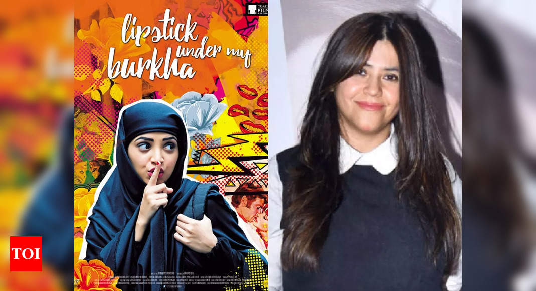 ‘Lipstick Under My Burkha’ was rejected by 11 studios; here’s why Ektaa R Kapoor decide to back the project! – Times of India