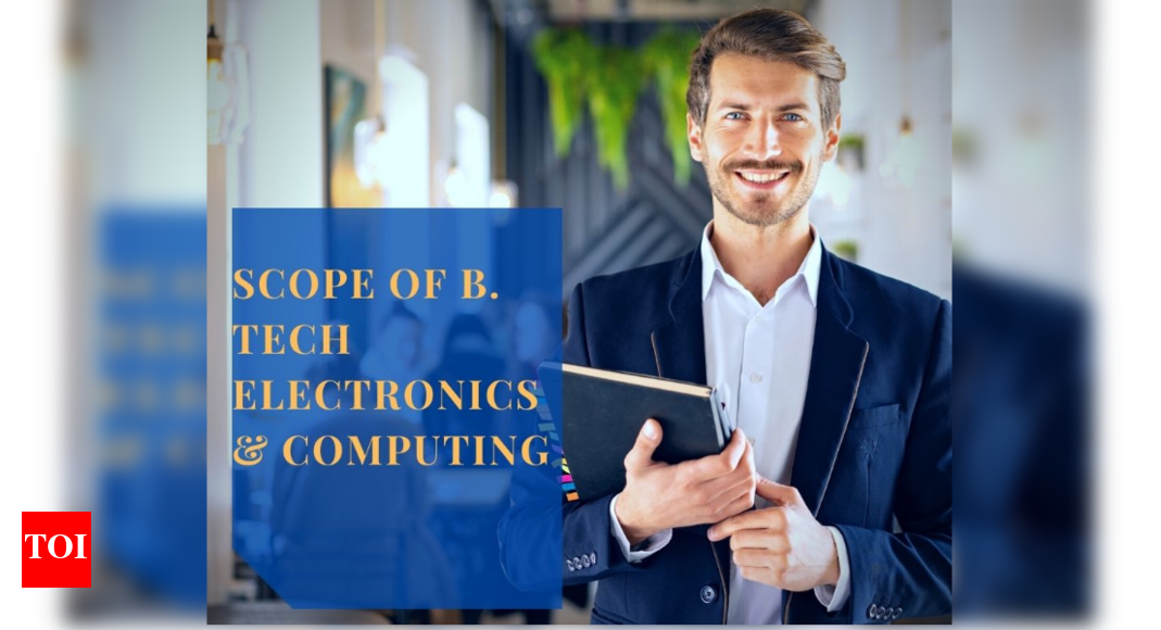 Scope of B. Tech Electronics & Computing within the coming occasions