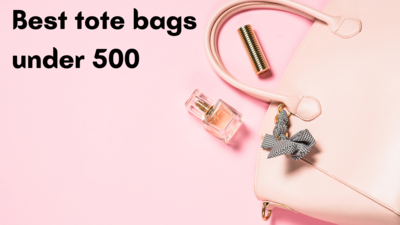 Best Tote Bags Under 500: Top Picks (March, 2025)