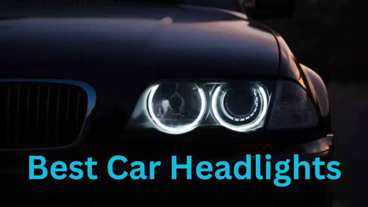 Car Headlights: High-Performance Headlights To Ensure A Superior Visibility On-The-Road | - of India