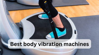 Body vibration machine for weight loss: Best picks - The Times Reviews ...