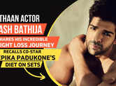 Pathaan actor Akash Bathija shares his incredible weight loss journey; recalls co-star Deepika Padukone's diet on sets