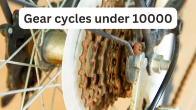 Best Gear cycles under 10000 (July, 2024)