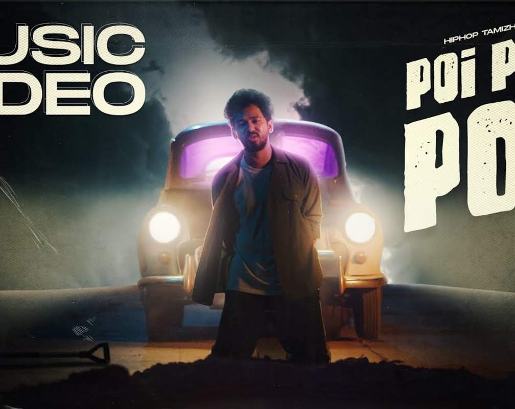 
Watch Latest Tamil Official Music Video Song 'Poi Poi Poi' Sung by Hiphop Tamizha
