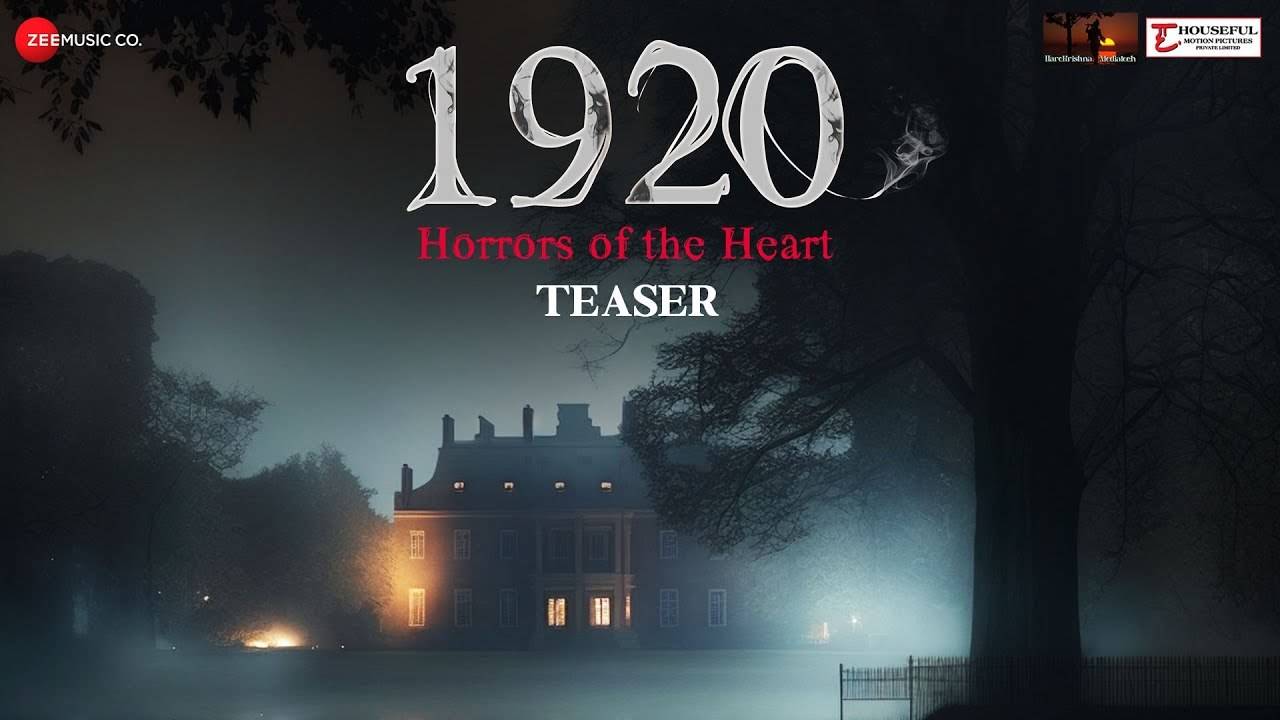 1920: Horrors Of The Heart Movie: Showtimes, Review, Songs, Trailer,  Posters, News & Videos