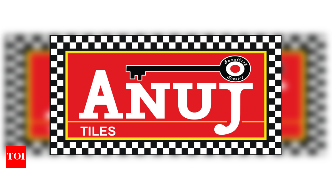 Anuj Tiles quality, expertise ensures their leadership Times of India