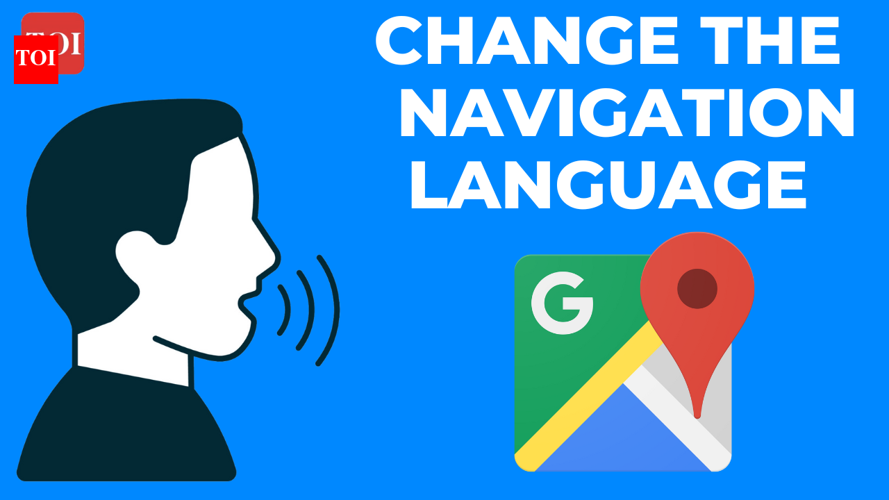 google maps: Here’s how you can change the navigation voice in Google Maps