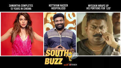 South Buzz: Samantha completes 13 years in cinema; Kottayam Nazeer hospitalized; Mysskin wraps up his portions for ‘Leo’; KCC concludes