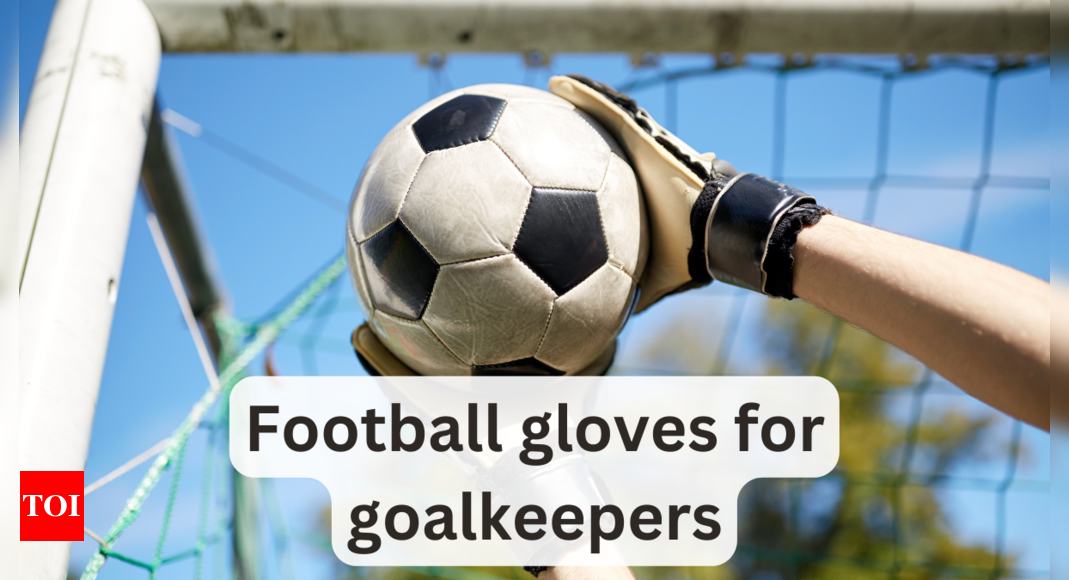 football-gloves-for-goalkeepers-best-picks-times-of-india-august-2024