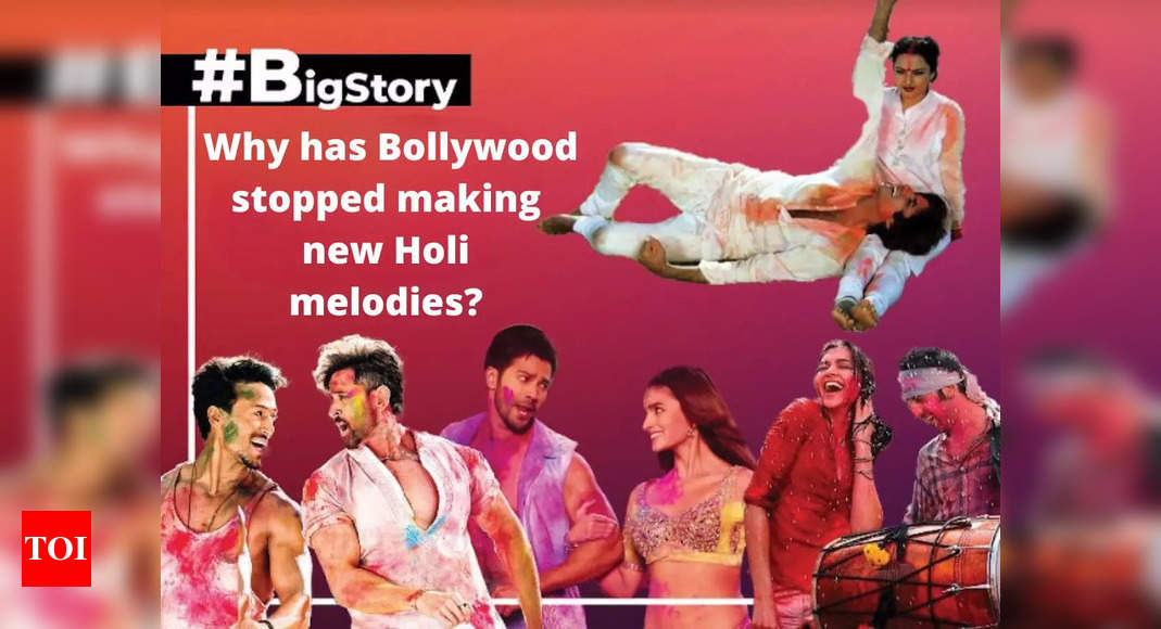 Why has Bollywood stopped making new Holi melodies? – Big Story – Times of India