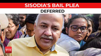 Delhi court defers Manish Sisodia's bail plea