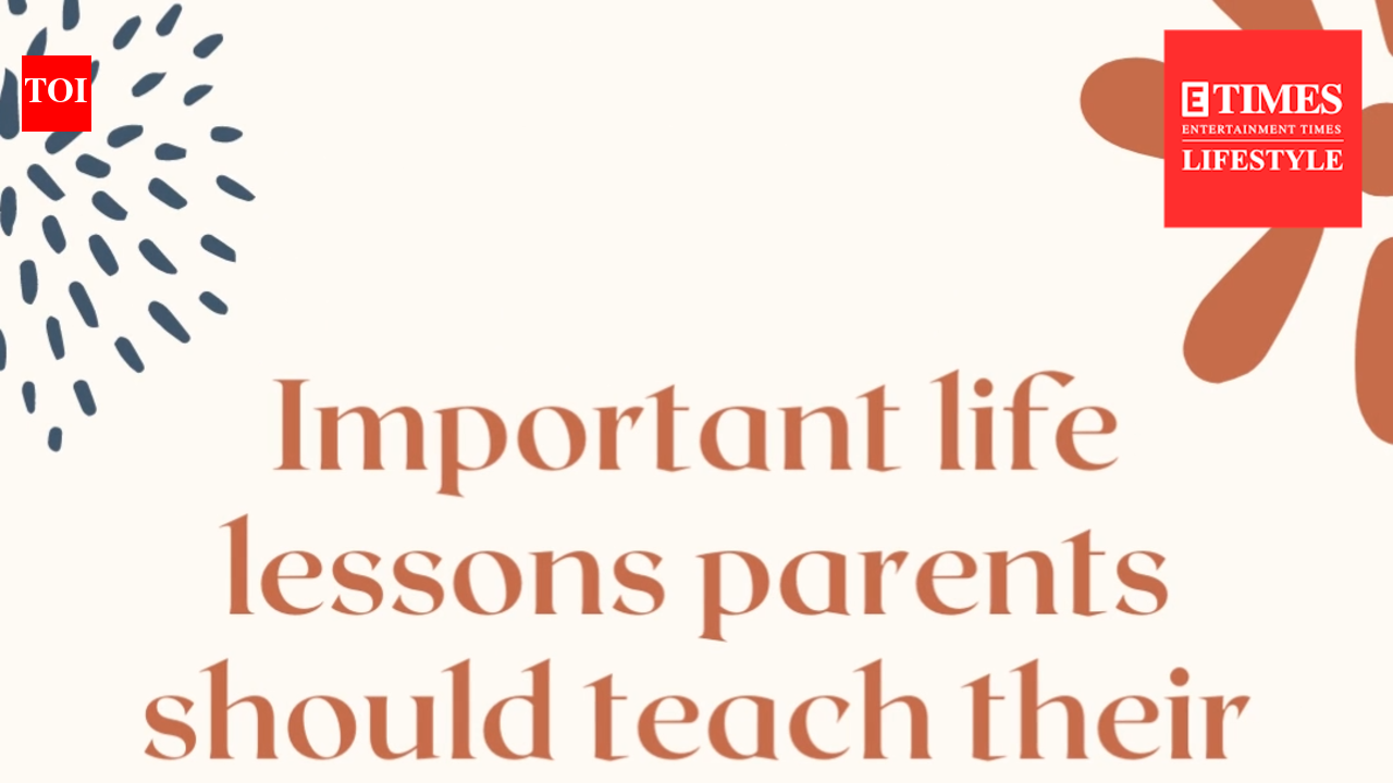 Important life lessons parents should teach their children