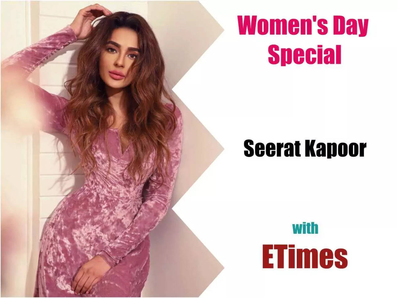 Women's Day Special: Seerat Kapoor says, 'Men are not hot-headed ...