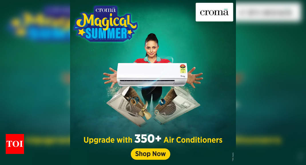Croma Summer sale announced: Deals and discounts on ACs, refrigerators and more – Times of India