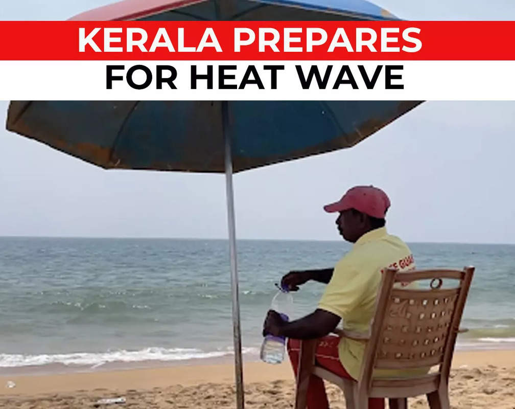 
Kerala sees unprecedented heat, state govt issues strict guidelines
