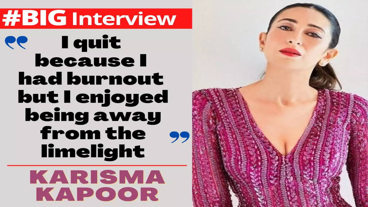 Karisma Kapoor: I quit because I had burnout but I enjoyed being away from  the limelight - Big Interview | Hindi Movie News - Times of India