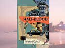 Micro review: 'Half-Blood' by Pronoti Datta