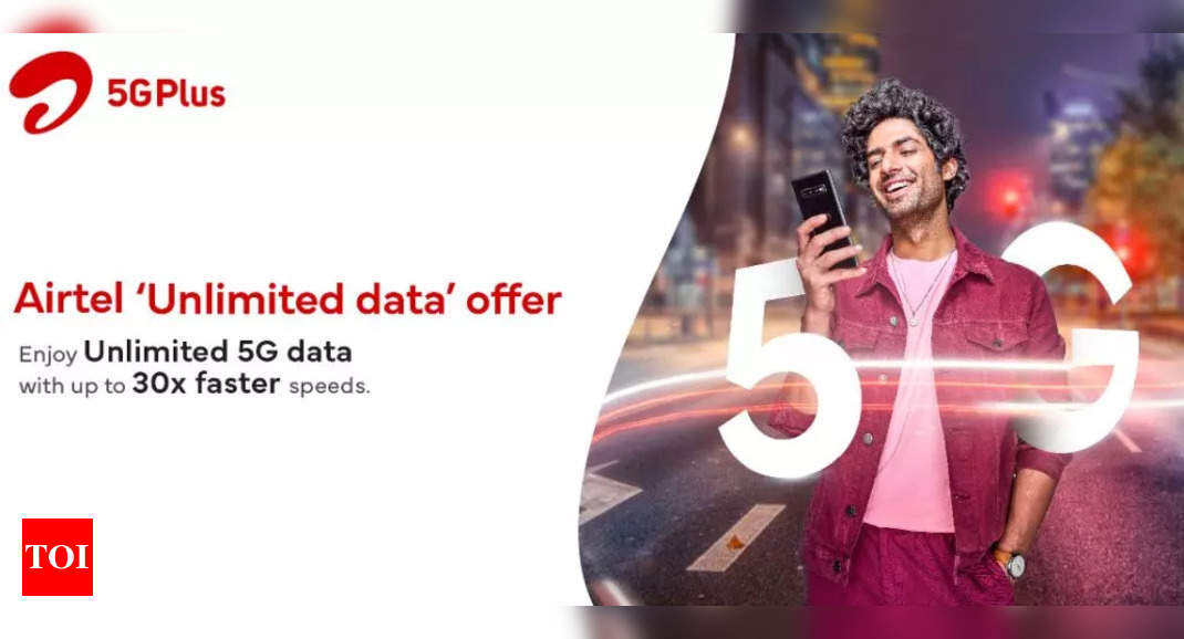 Airtel: Airtel rolls out ‘Unlimited data’ offer for its 5G customers: Here’s how to avail the offer – Times of India