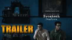 'Byomkesh O Pinjrapol' Trailer: Anirban Bhattacharya and Ridhima Ghosh starrer 'Byomkesh O Pinjrapol' Official Trailer