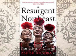 Micro review: 'A Resurgent Northeast' by Ashish Kundra