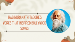 Rabindranath Tagore's works that inspired Bollywood songs